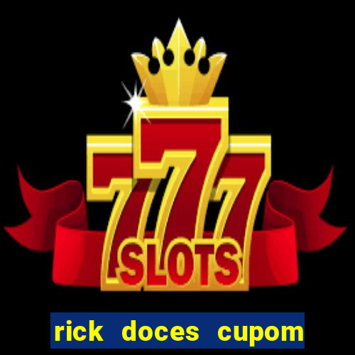 rick doces cupom primeira compra